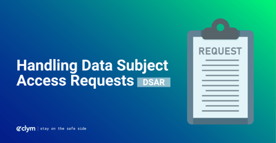 handling-data-subject-access-requests-dsar